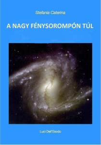 A NAGY FÉNYSOROMPÓN TÚL