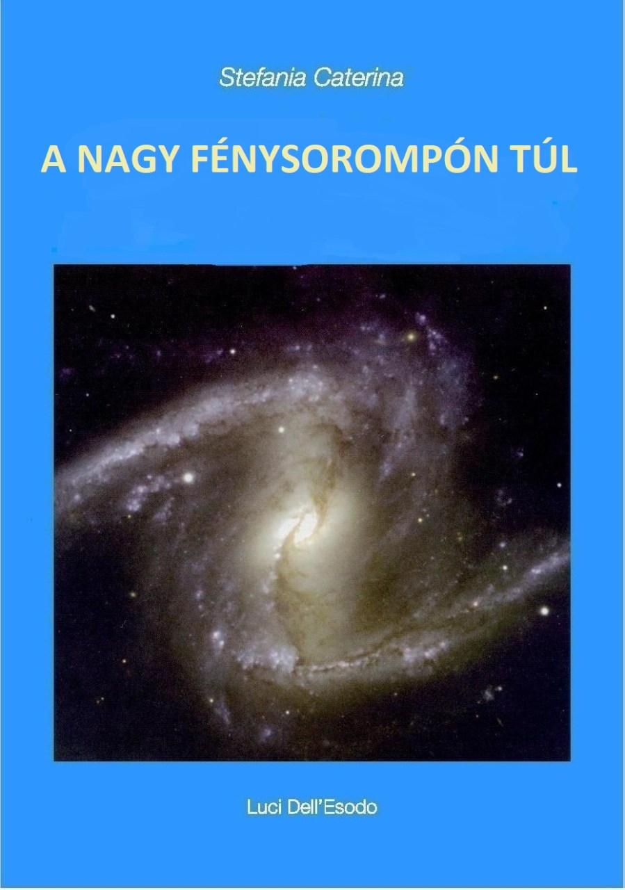 A NAGY FÉNYSOROMPÓN TÚL