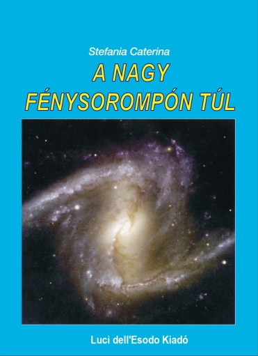 A könyv elérhető – A NAGY FÉNYSOROMPÓN TÚL